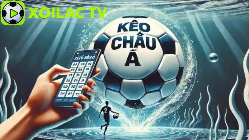 Chiến lược phân tích và vào kèo Châu Á hiệu quả